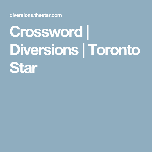 Crossword Diversions Toronto Star Toronto Star Printable Crossword 