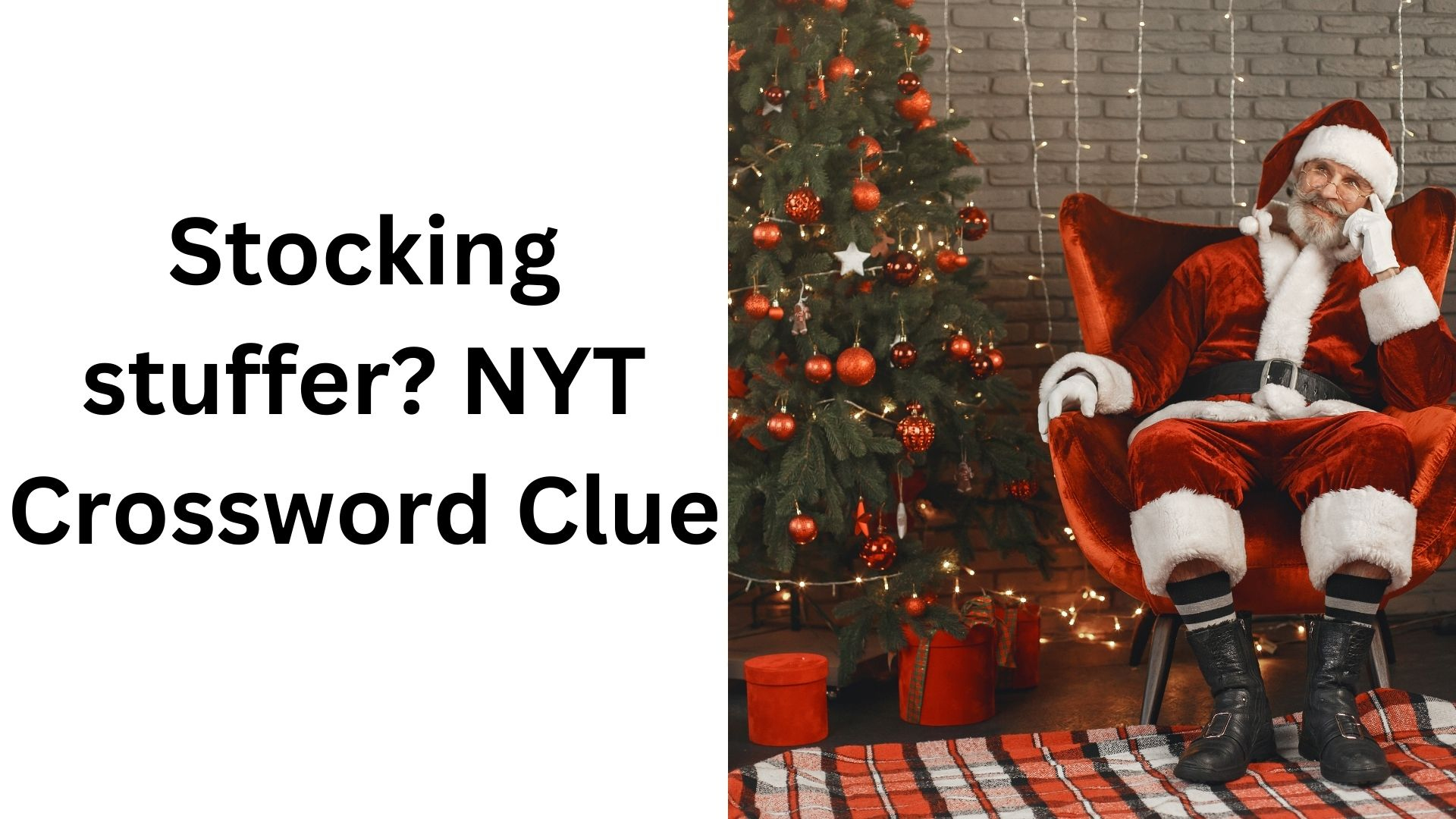Stocking Stuffer? Nyt Crossword Clue - January 6 2025 within Christmas Stocking Stuffer Crossword Clue
